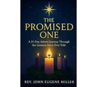 THE PROMISED ONE: A 25-Day Advent Journey Through the Greatest Story Ever Told