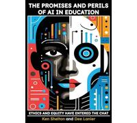 The Promises and Perils of AI in Education: Ethics and Equity Have Entered The Chat: 1