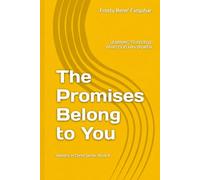 THE PROMISES BELONG TO YOU: Learning to Receive What God Has Spoken Identity in Christ Series, Book 4