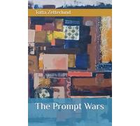 The Prompt Wars: 1 (The Digital Absurdities Series)