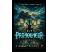 The Pronouncer: A Zombie Apocalypse Novel (The Palimpsest Sequence: A Literary Zombie Apocalypse Saga)