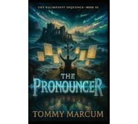 The Pronouncer: A Zombie Apocalypse Novel (The Palimpsest Sequence: A Literary Zombie Apocalypse Saga)