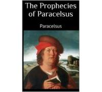 The Prophecies Of Paracelsus (ebook)