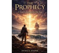 The Prophecy: A Soul's Journey to the Sea