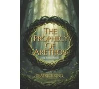 The Prophecy of Arethos: The Awakening