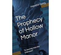 The Prophecy of Hollow Manor: “A Journey into the Unknown”