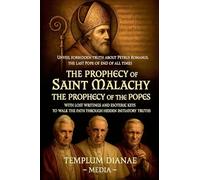 The Prophecy of Saint Malachy - the Prophecy of the Popes