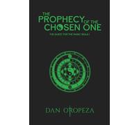 The prophecy of the chosen one: 1 (The quest for the magic seals)