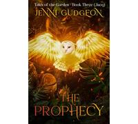 The Prophecy (Tales of the Garden)