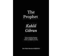 The Prophet (Annotated): With an Exclusive Foreword, Reader’s Companion, 30-Day Practice, and Reflective Exercises