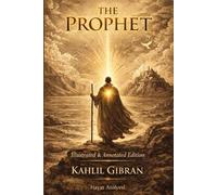 The Prophet: Illustrated & Annotated Edition