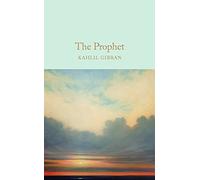 The Prophet: Kahlil Gibran (Macmillan Collector’s Library)