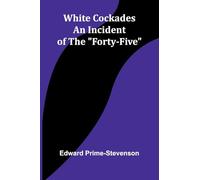 The Prophet of Berkeley Square (Edition1): An Incident of the "Forty-Five"