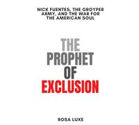The Prophet of Exclusion: Nick Fuentes, the Groyper Army, and the War for the American Soul