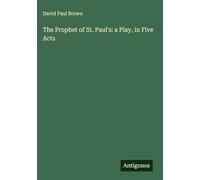 The Prophet of St. Paul's: a Play, in Five Acts