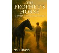 The Prophet’s Horse: A Story of the Restoration (LDS Stories)