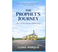 The Prophet’s Journey: The Call, the Church, and the Cross