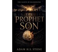 The Prophet Son: 2 (The Saints of Blackwater)