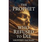 The Prophet Who Refused To Die