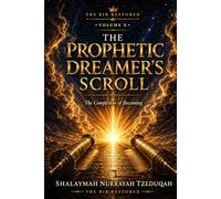 The Prophetic Dreamer’s Scroll: The Completion of Becoming