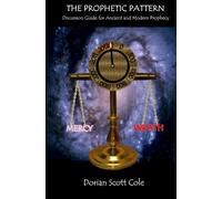 The Prophetic Pattern: Discussion Guide for Ancient and Modern Prophecy