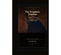 The Prophetic Timeline: From Abraham to Moses - A Reconstruction from the Septuagint, the Quran & Egyptian Archeology