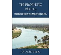 The Prophetic Voices: Treasures from the Major Prophets.