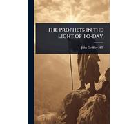 The Prophets in the Light of To-day