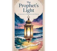 The Prophet's Light: 3 (Young Adult Fiction: Religious - Muslim)