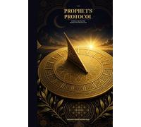 The Prophet's Protocol: 24 Hours in the Life of the Healthiest Men Who Ever Lived (2)