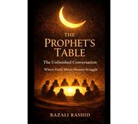 The Prophet's Table: An Unfinished Conversation