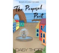 The Proposal Pact: Marriage of Convenience Romance (Loverly Cave Series)