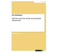 The Pros and Cons of Sale and Leaseback Transactions