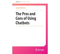 The Pros and Cons of Using Chatbots (English for Academic Research)