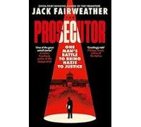 The Prosecutor: One Mans Battle To Bring Nazis To Justice