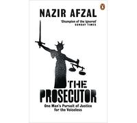 The Prosecutor: One Mans Pursuit of Justice for the Voiceless