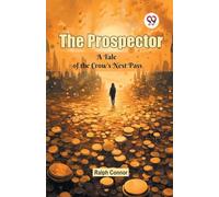 The Prospector A Tale of the Crow’s Nest Pass