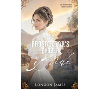 The Prospector's Proper Bride: The Brides of Miss Mabel's Matchmaking Registry (The Brides of Miss Mabel’s Registry)