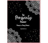 The Prosperity Planner: Manifest a Money Mindset
