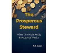 The Prosperous Steward: 5 (The Honest Wealth)