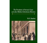 The Prostitutes of Serruya's lane and other hidden Gibraltarian histories