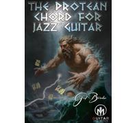 The Protean Chord For Jazz Guitar