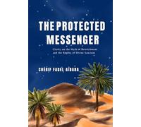 THE PROTECTED MESSENGER: clarity on the Myth of Bewitchment and Reality of Divine Sanctum