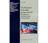 The Protection of the Rule of Law in the EU Strengthening the Enforcement of Union Values