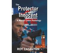 The Protector of the Innocent: A Martin Cross Pentalogy