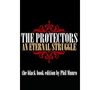 The Protectors: An eternal struggle.