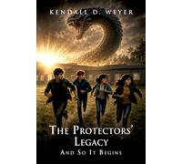 The Protectors' Legacy: And So It Begins