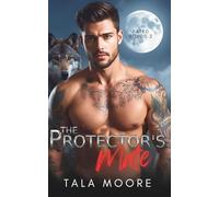 The Protector's Mate: A steamy insta love shifter romance: 2 (Fated Bonds)