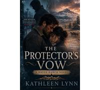 The Protector's Vow: A Hayes Ranch Novel