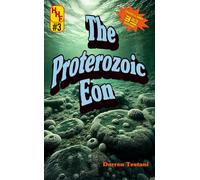 The Proterozoic Eon (Historia Horrifica Fantastica)